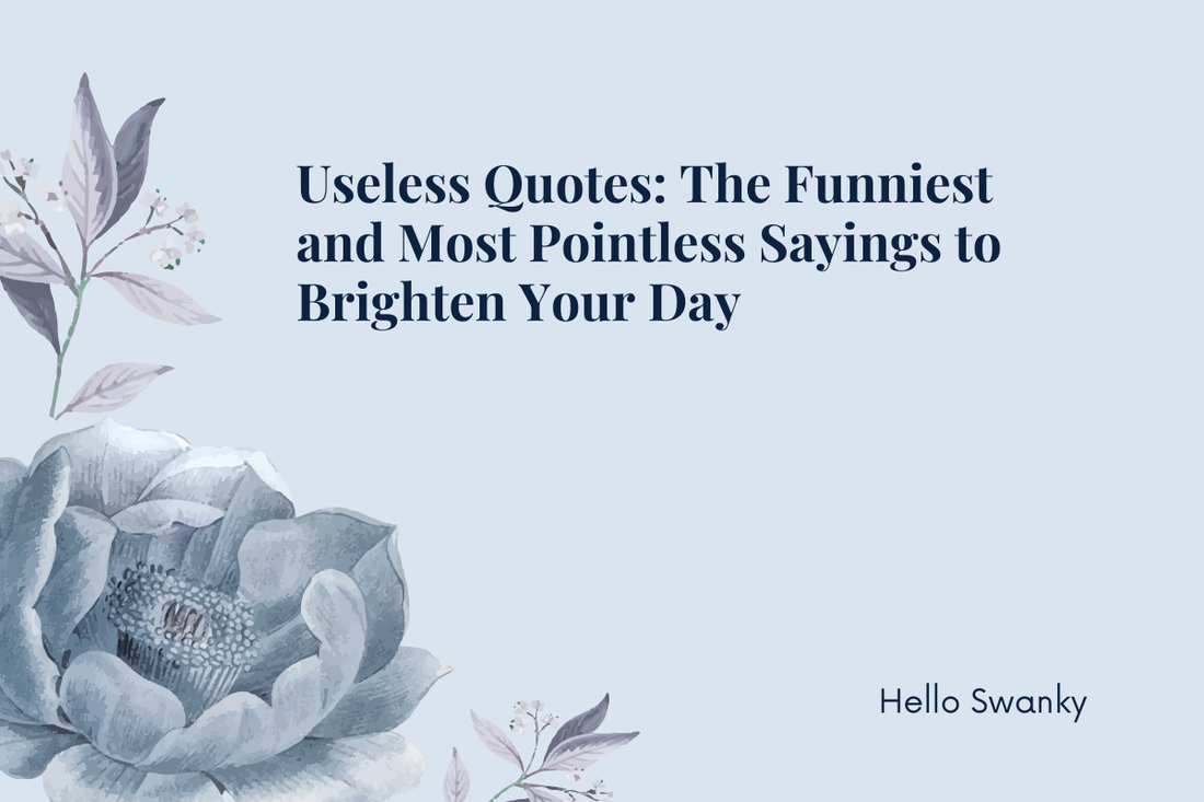 Useless Quotes