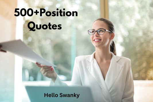 500+ Position Quotes to Elevate Your Mindset and Embrace Inner Power