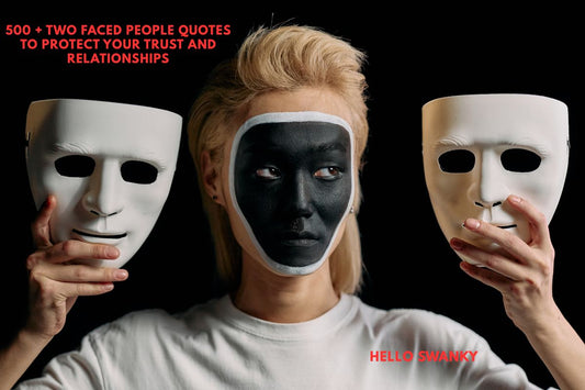 500 + Two Faced People Quotes to Protect Your Trust and Relationships