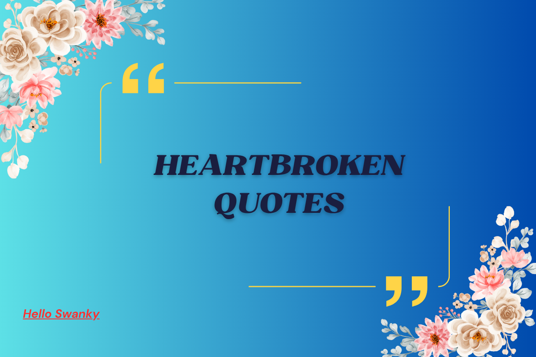 Heartbroken Quotes