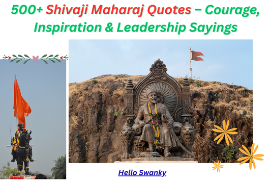 500+ Shivaji Maharaj Quotes – Courage, Inspiration & Leadership Sayings