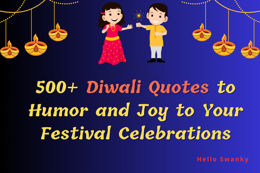 500+ Diwali Quotes to Humor and Joy to Your Festival Celebrations