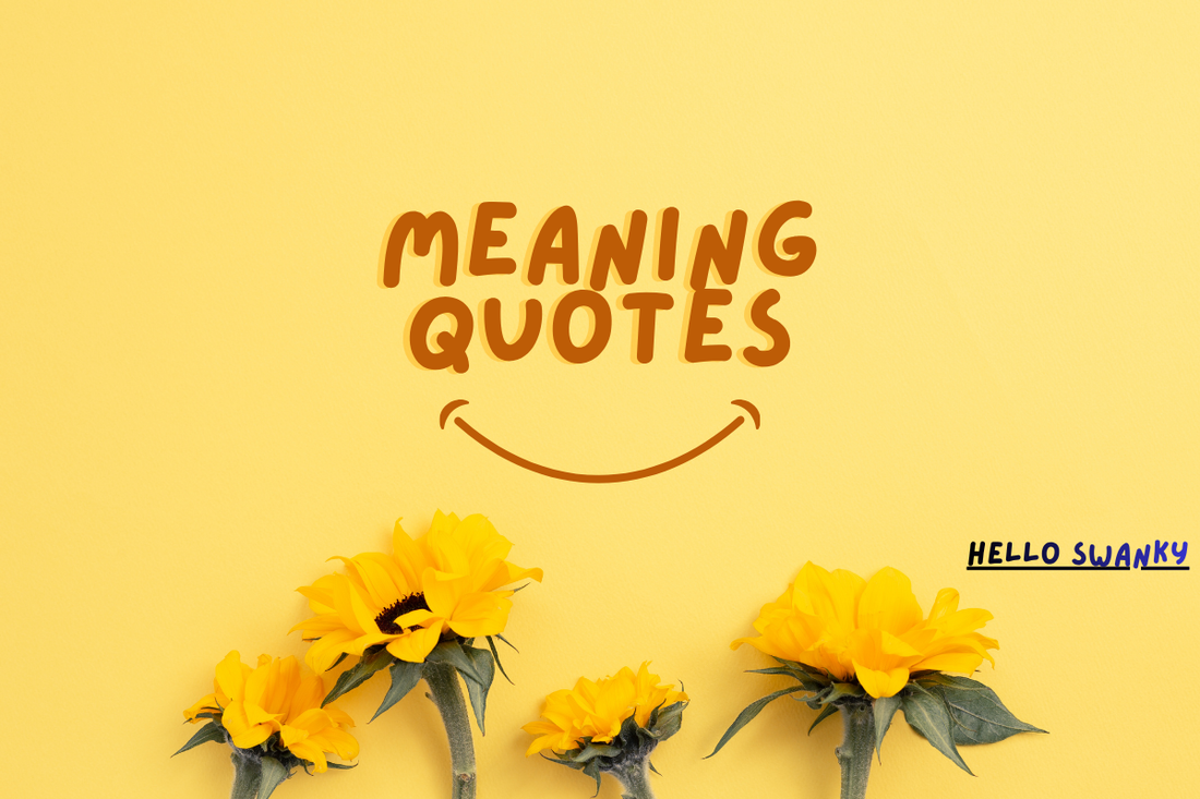 Meaning Quotes