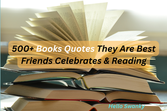 500+ Books Quotes They Are Best Friends Celebrates & Reading