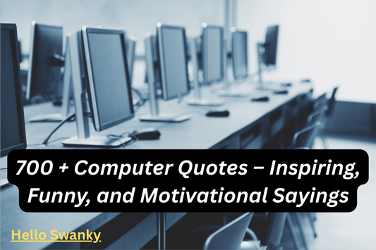 700 + Computer Quotes – Inspiring, Funny, and Motivational Sayings