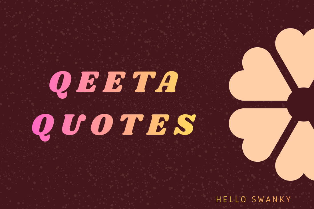 Qeeta Quotes