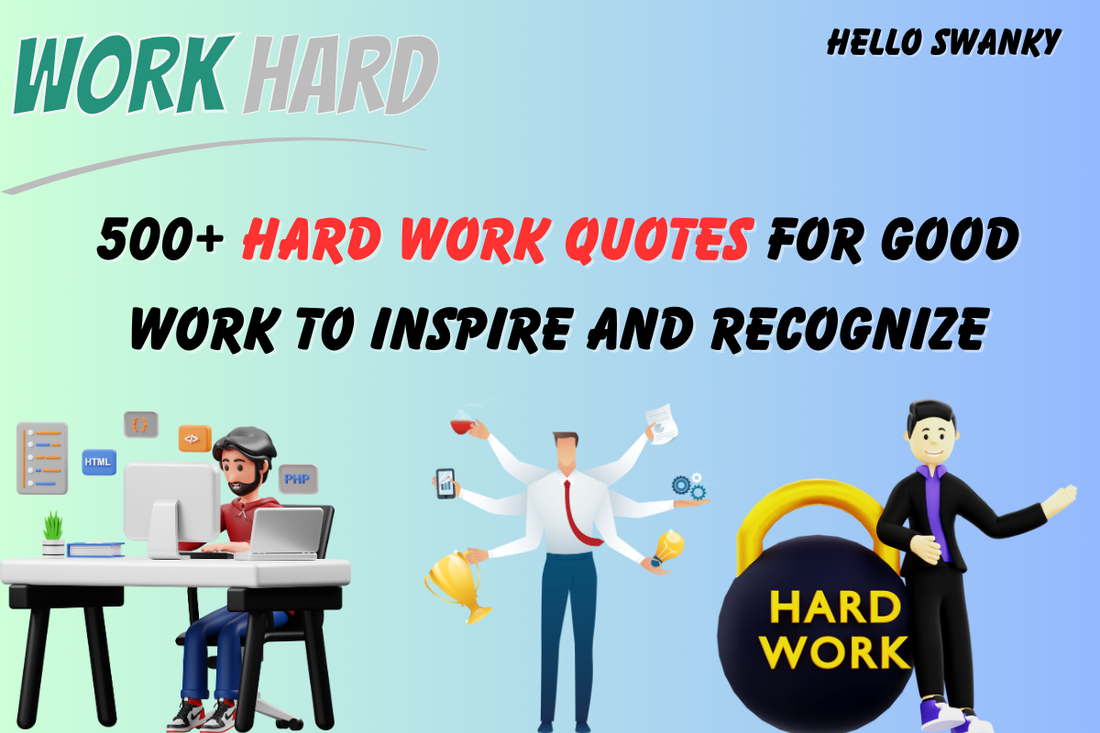 500+ Hard Work Quotes for Good Work to Inspire and Recognize