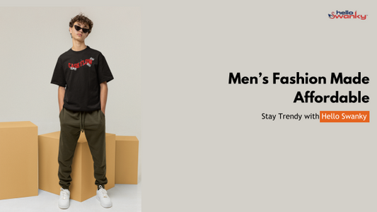 Men's Fashion Made Affordable : Stay Trendy with Hello swanky