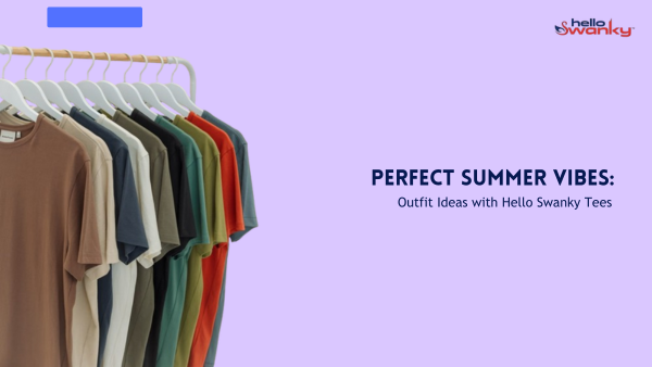 Perfect Summer Vibes: Outfit Ideas with Hello Swanky Tees