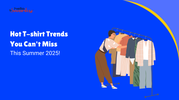 Hot T-shirt Trends You Can't Miss This Summer 2025!