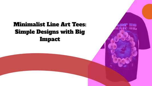 Minimalist Line Art Tees: Simple Designs with Big Impact