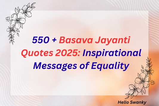 550 + Basava Jayanti Quotes 2025: Inspirational Messages of Equality