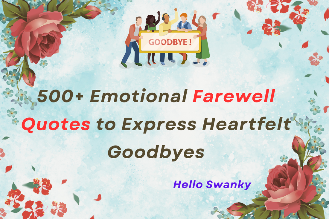 500+ Emotional Farewell Quotes to Express Heartfelt Goodbyes