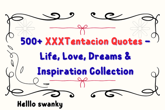 500+ XXXTentacion Quotes – Life, Love, Dreams & Inspiration Collection