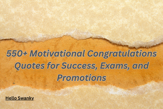 550+ Motivational Congratulations Quotes for Success, Exams, and Promotions