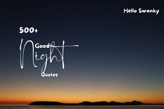 500+ Good Night Quotes to Inspire, and End Your Day with Peace