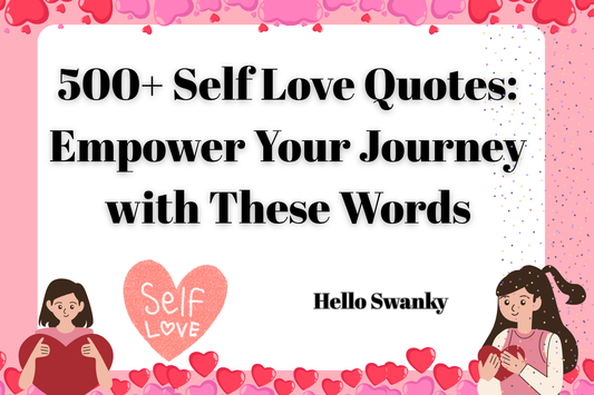 500+ Self Love Quotes: Empower Your Journey with These Words