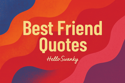 500+ Best Friend Quotes to Celebrate True Friendships
