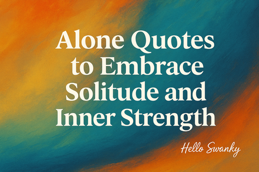350+ Alone Quotes to Embrace Solitude and Inner Strength