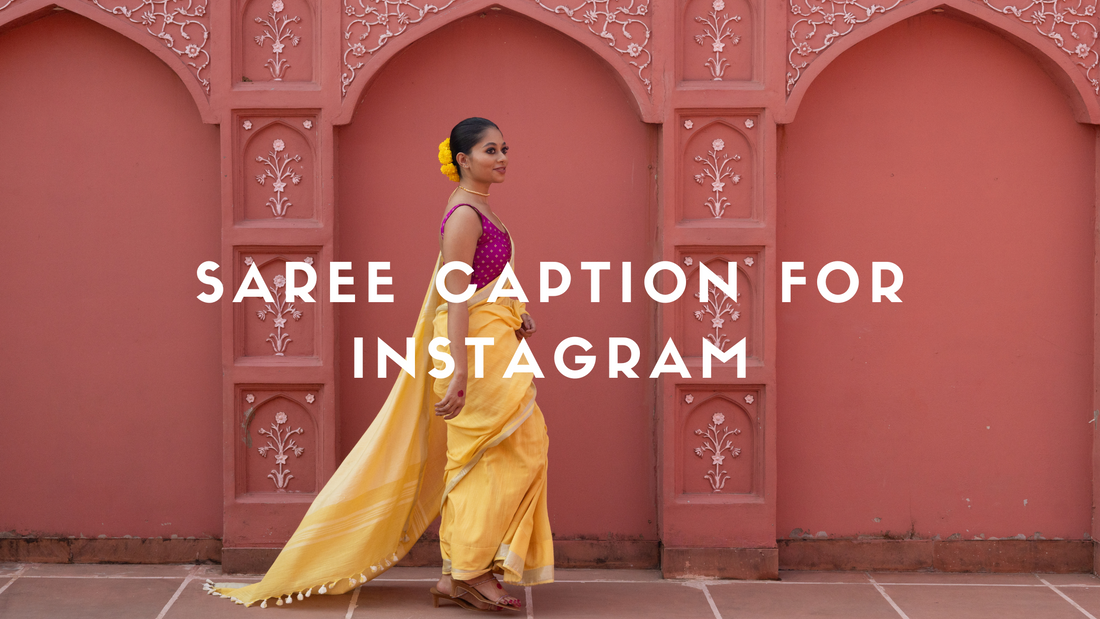 Saree Caption for Instagram | Elegant & Trendy Saree Quotes