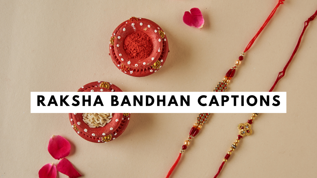 Raksha Bandhan Captions 2025 for Instagram & WhatsApp Fun & Love