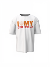 I Love My Girlfriend Oversized T-Shirt