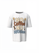 No Coffee No Work Oversized T-Shirts