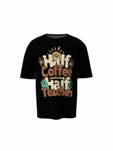 Half Coffee Oversized T-Shirts