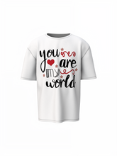 You Are My World Oversized T-Shirt