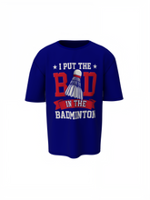 Bad Badminton Oversized T-Shirt