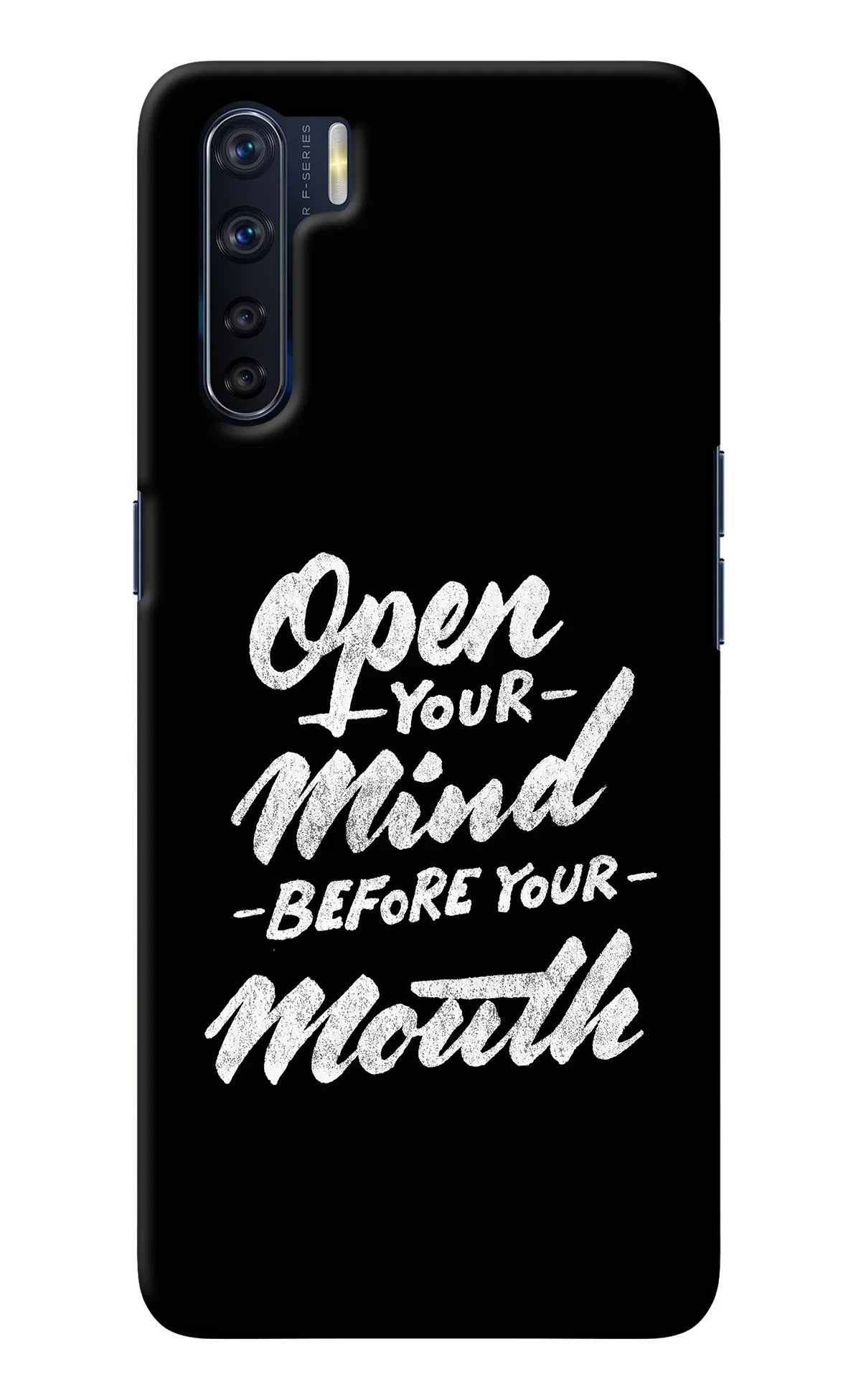 Open Your Mind Before Your Mouth Oppo F15 Back Cover