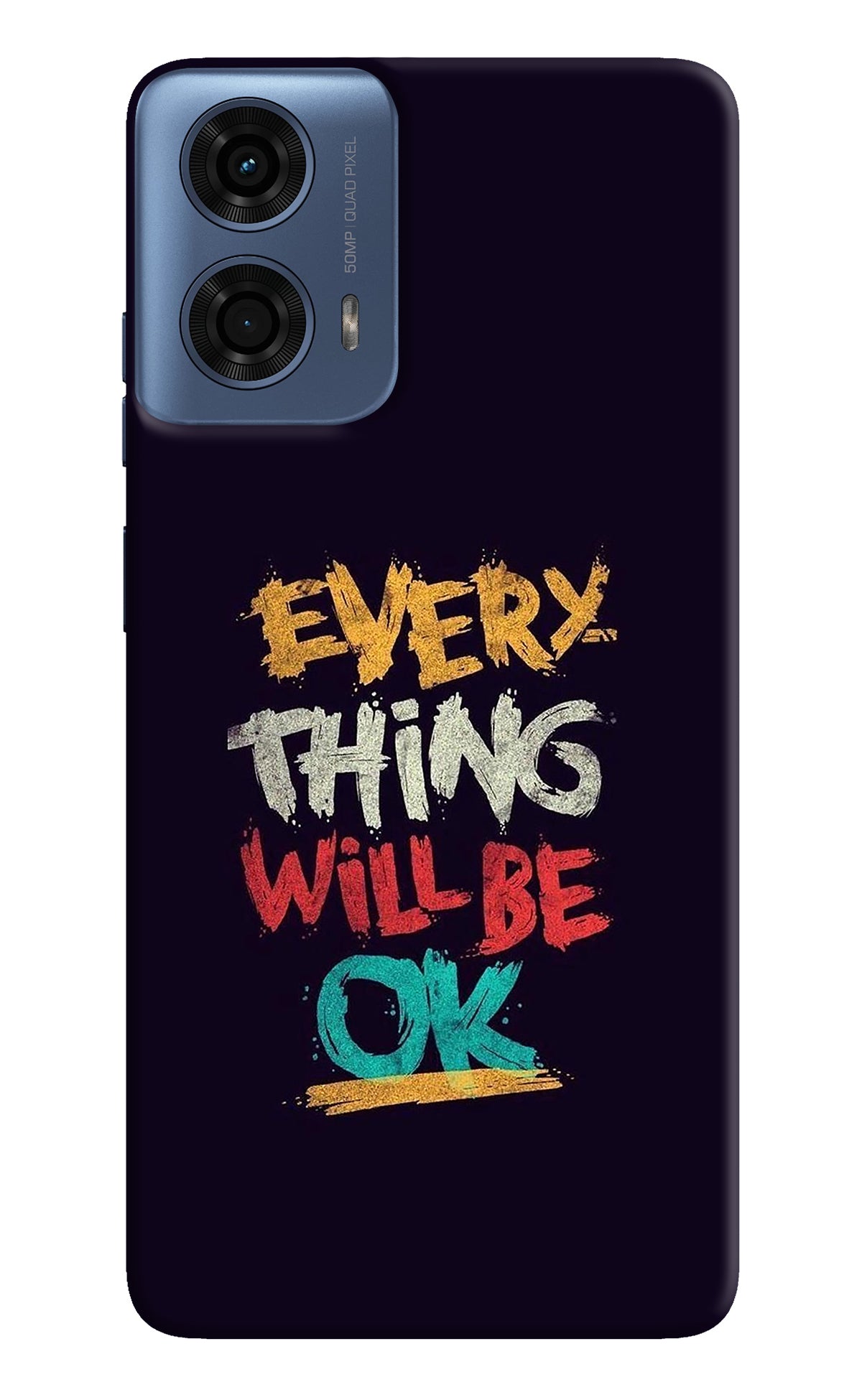 Everything Will Be Ok Moto G24 Power Back Cover