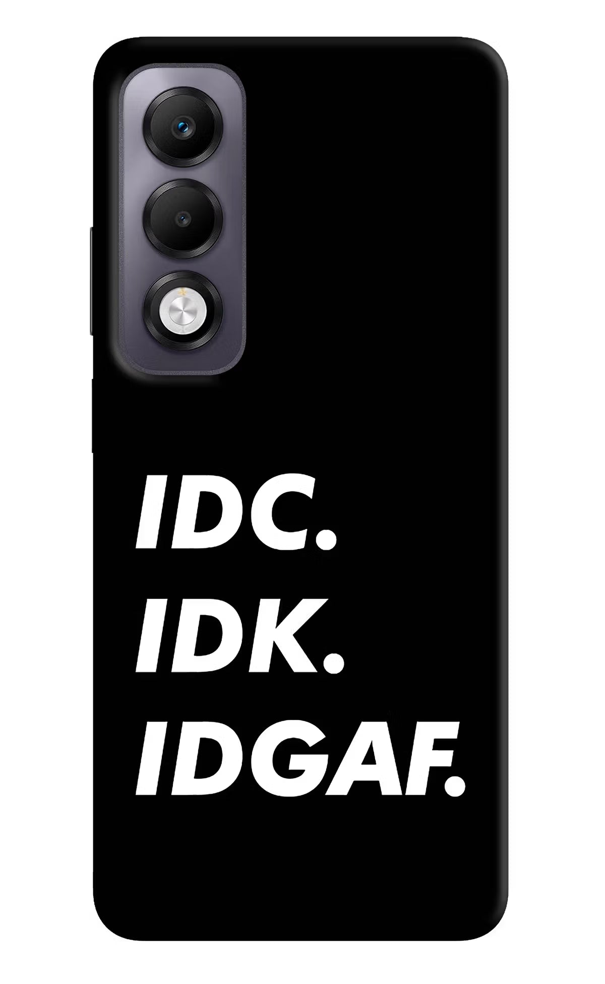 Idc Idk Idgaf Oppo K13x Back Cover