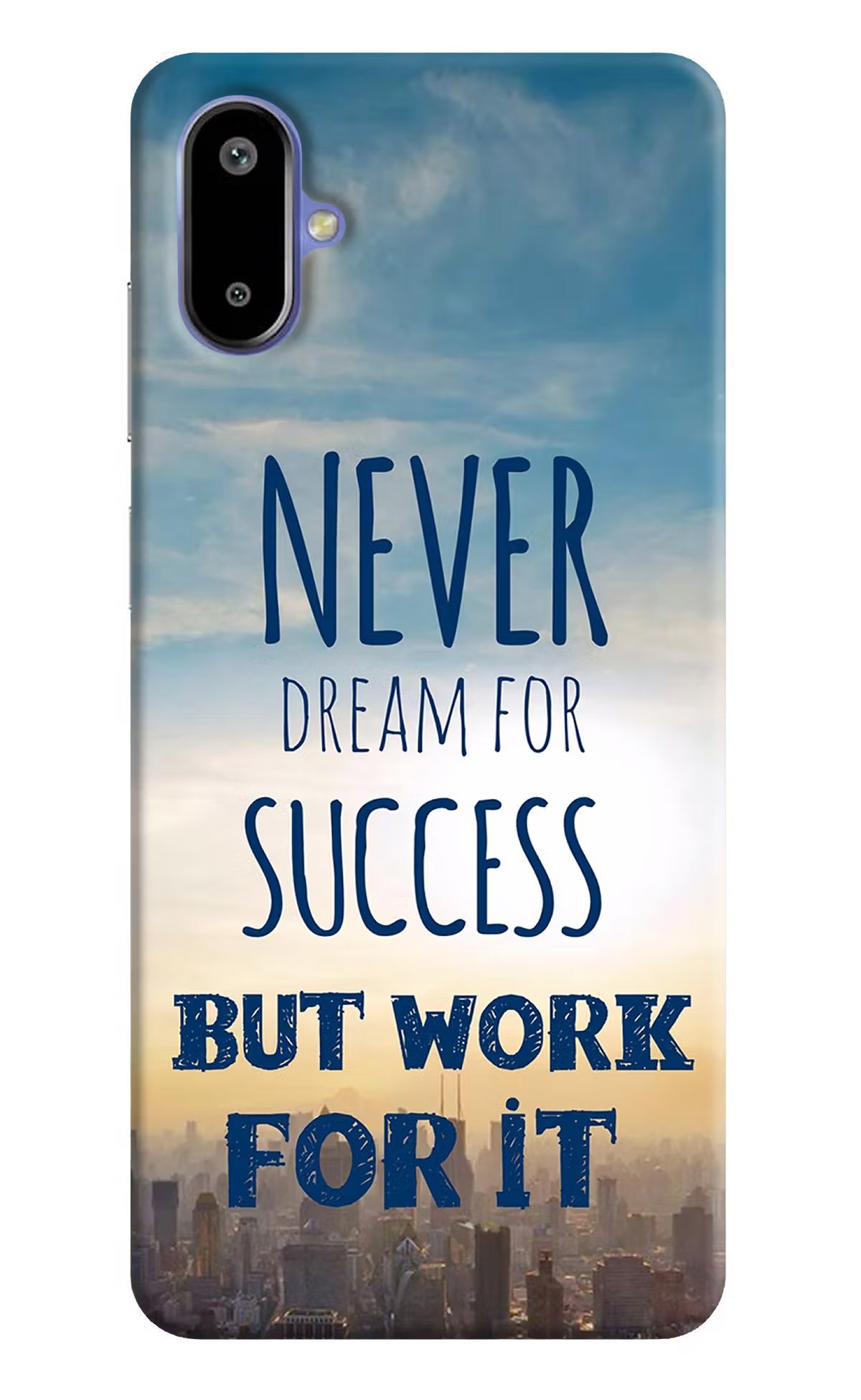 Never Dream For Success But Work For It Samsung F06 5G Back Cover