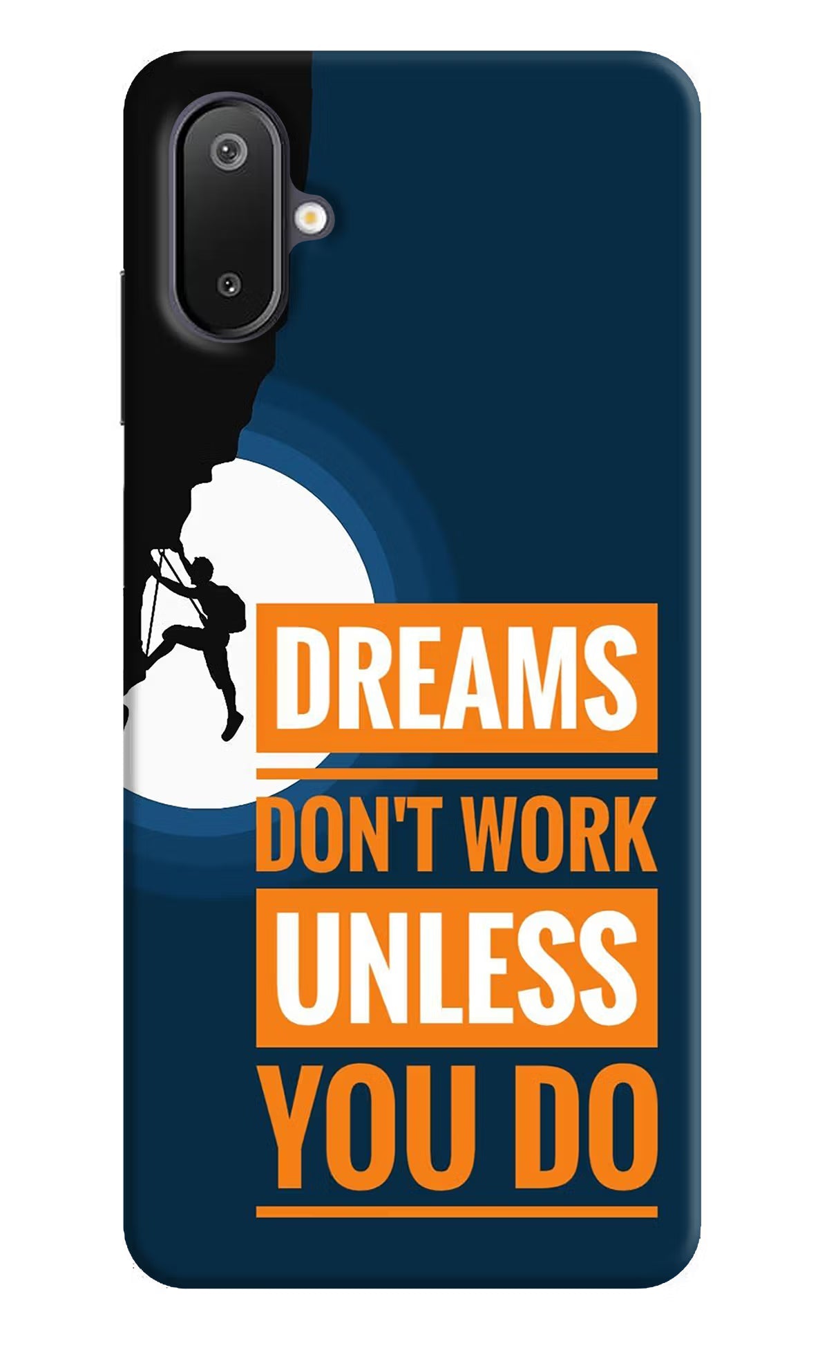Dreams Don’T Work Unless You Do Samsung M06 5G Back Cover