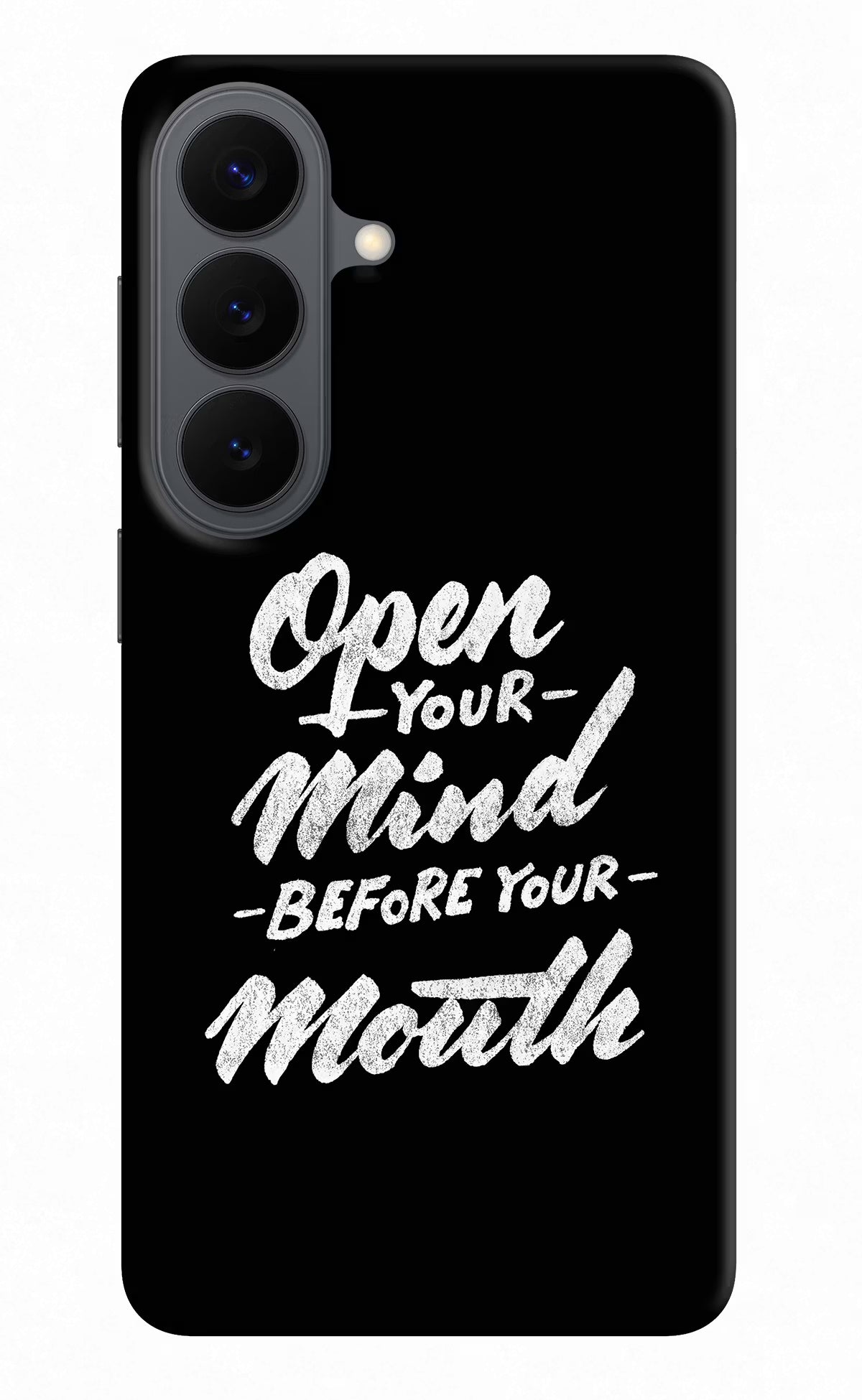 Open Your Mind Before Your Mouth Samsung S26 Back Cover