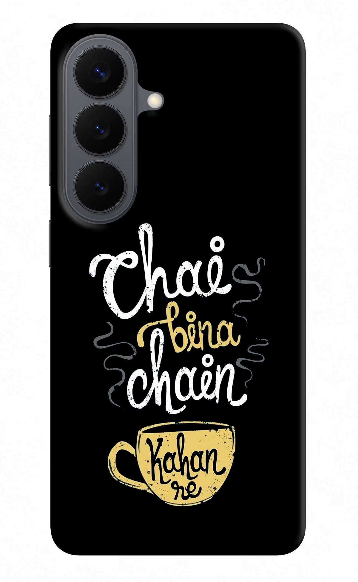Chai Bina Chain Kaha Re Samsung S26 Back Cover