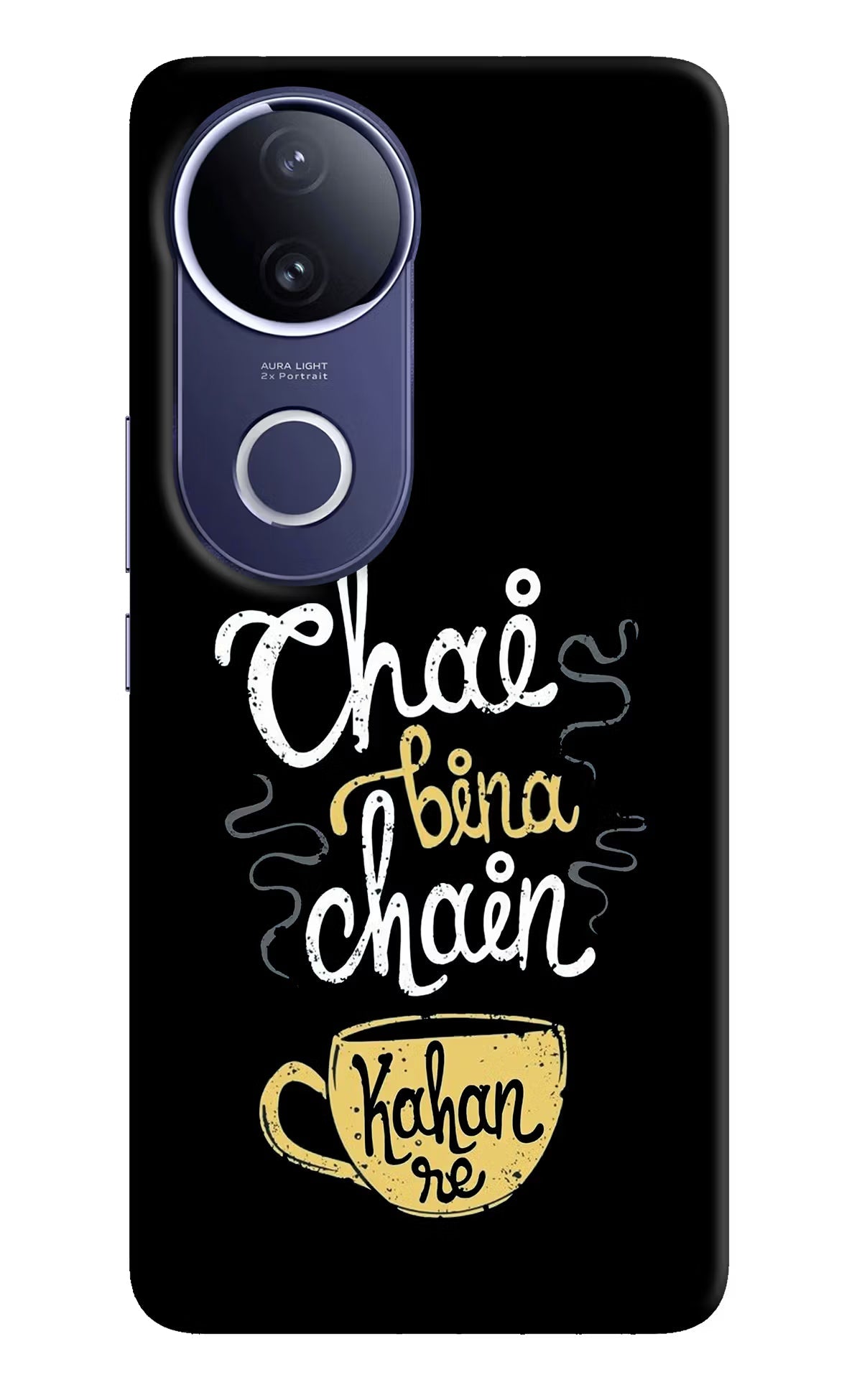 Chai Bina Chain Kaha Re Vivo V50e 5G Back Cover