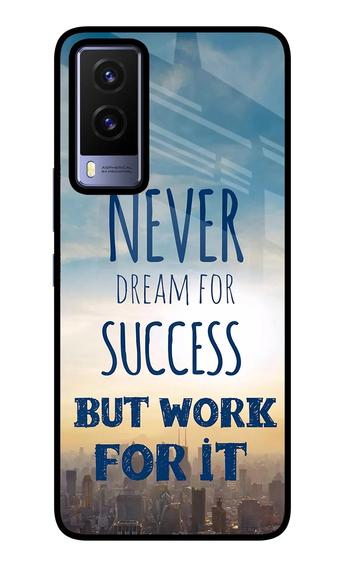 Never Dream For Success But Work For It Vivo V21E 5G Glass Case