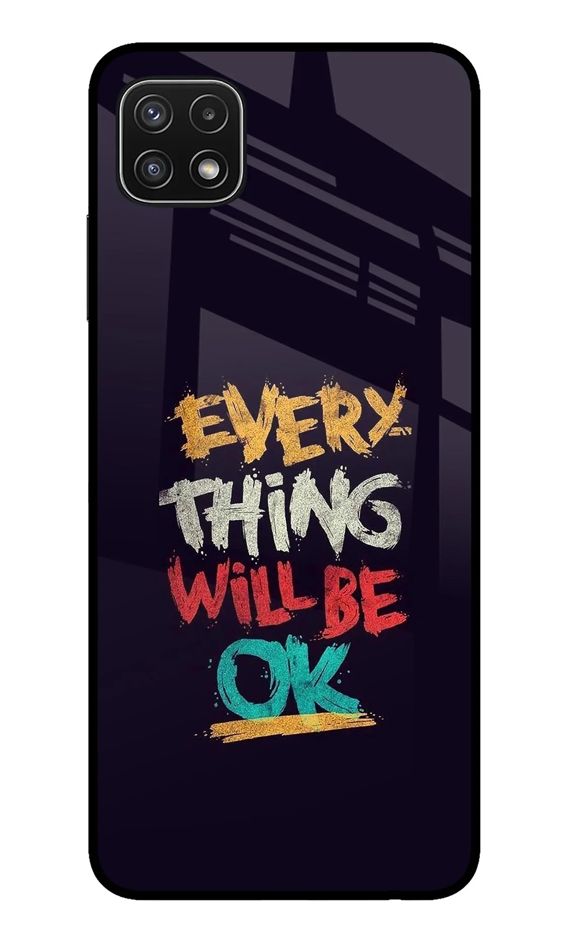 Everything Will Be Ok Samsung A22 5G Back Cover