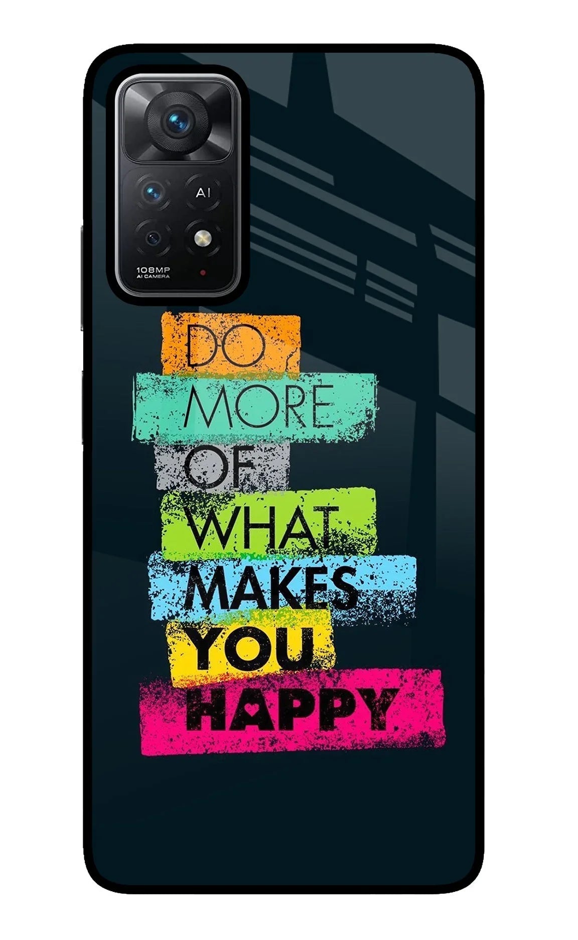 Do More Of What Makes You Happy Redmi Note 11 Pro+ 5G Glass Case