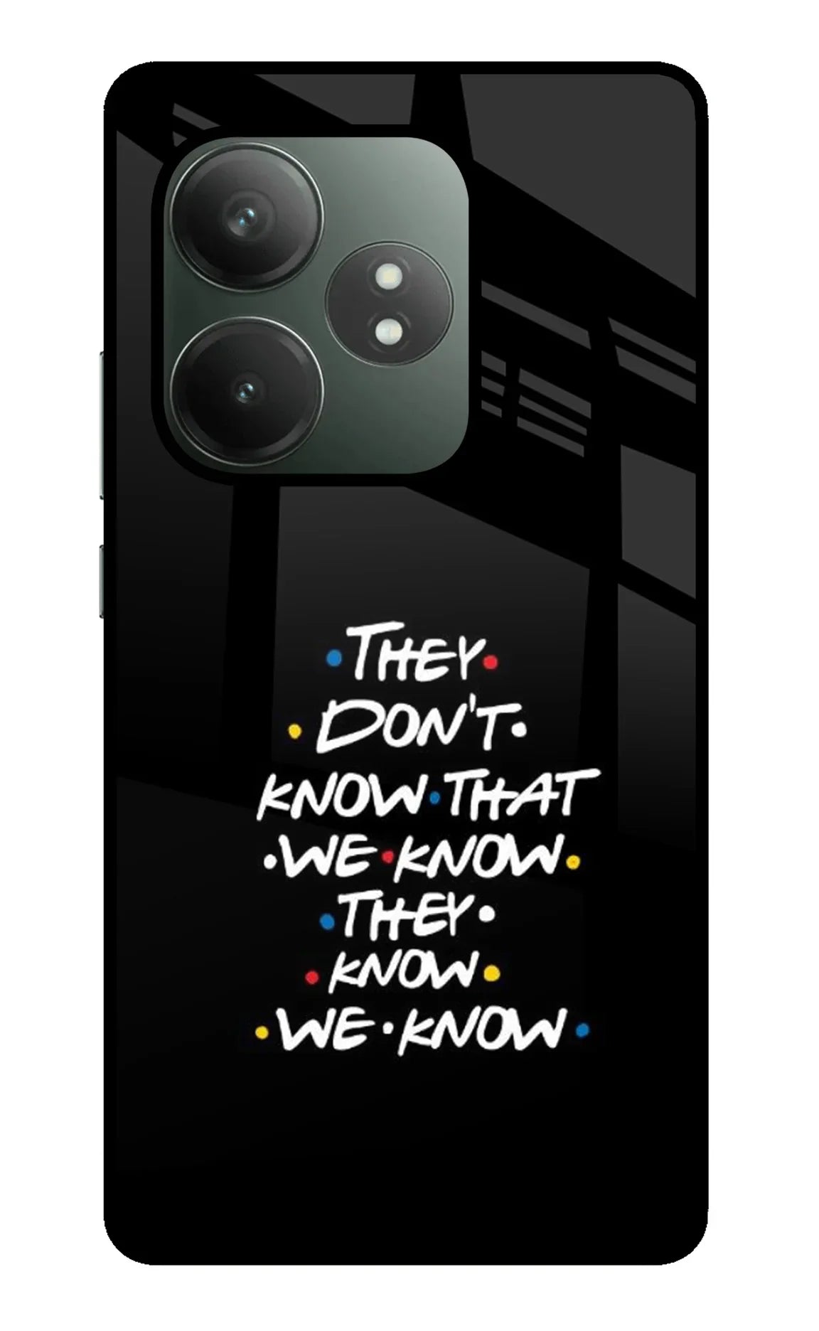 FRIENDS Dialogue Realme GT 6T 5G Glass Case