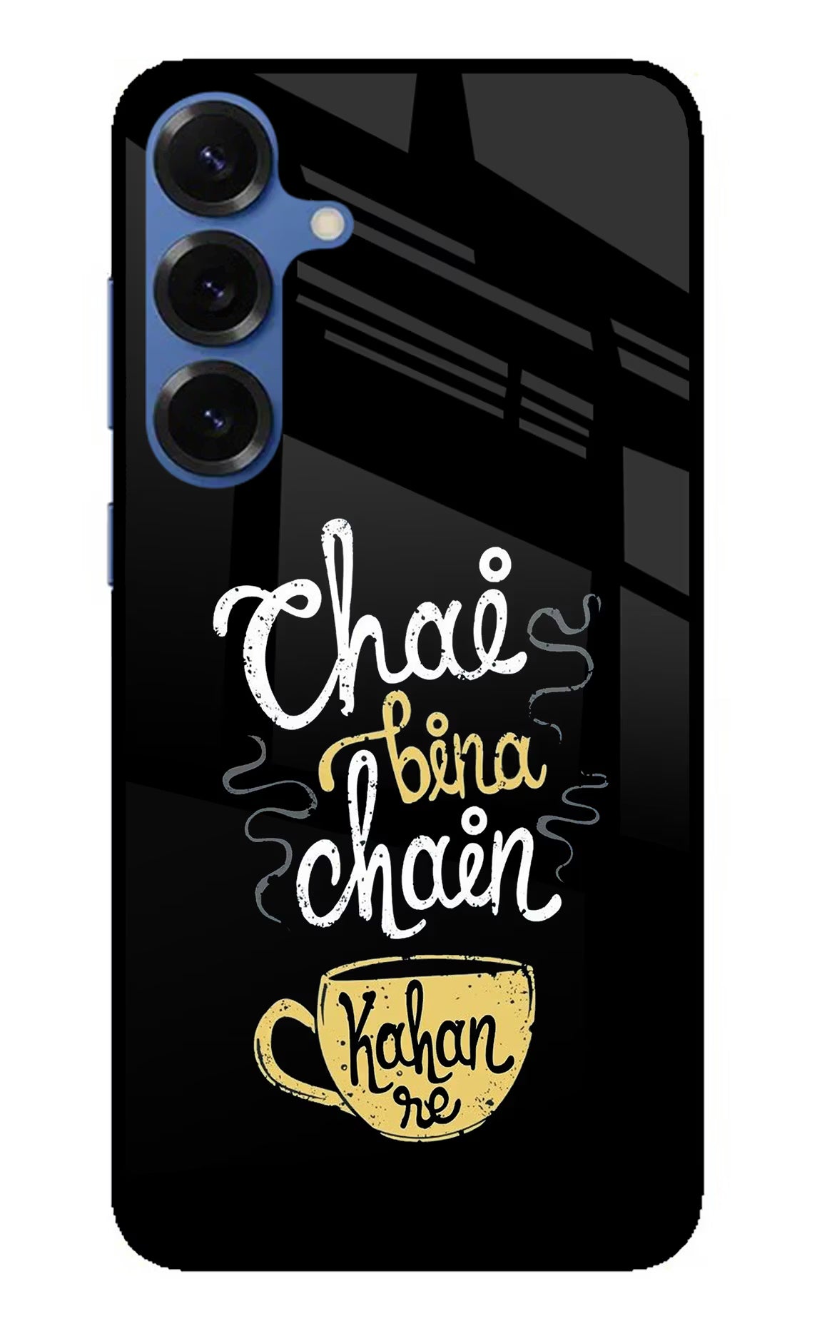 Chai Bina Chain Kaha Re Samsung S25 Plus Glass Case