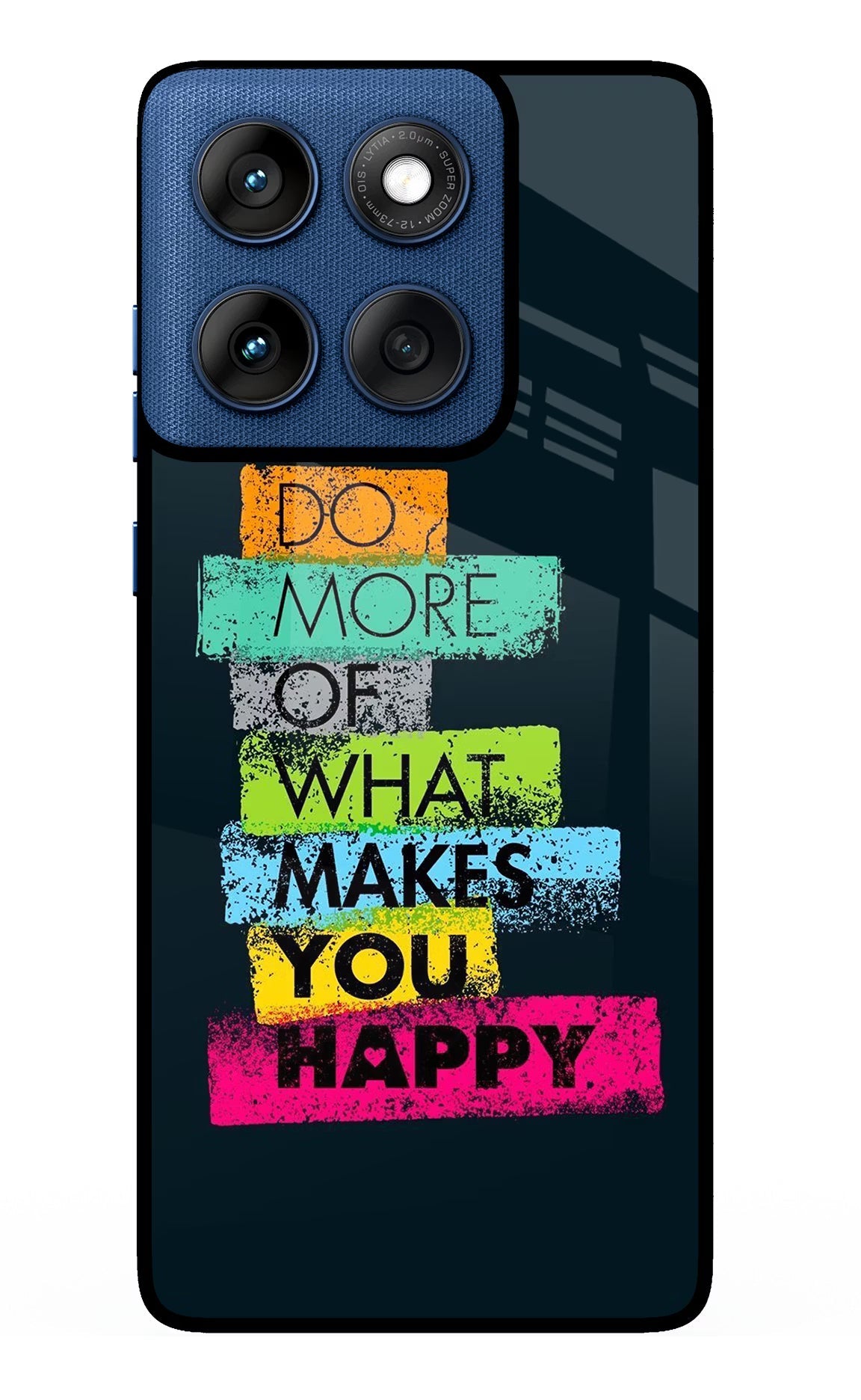 Do More Of What Makes You Happy Moto Edge 60 Glass Case