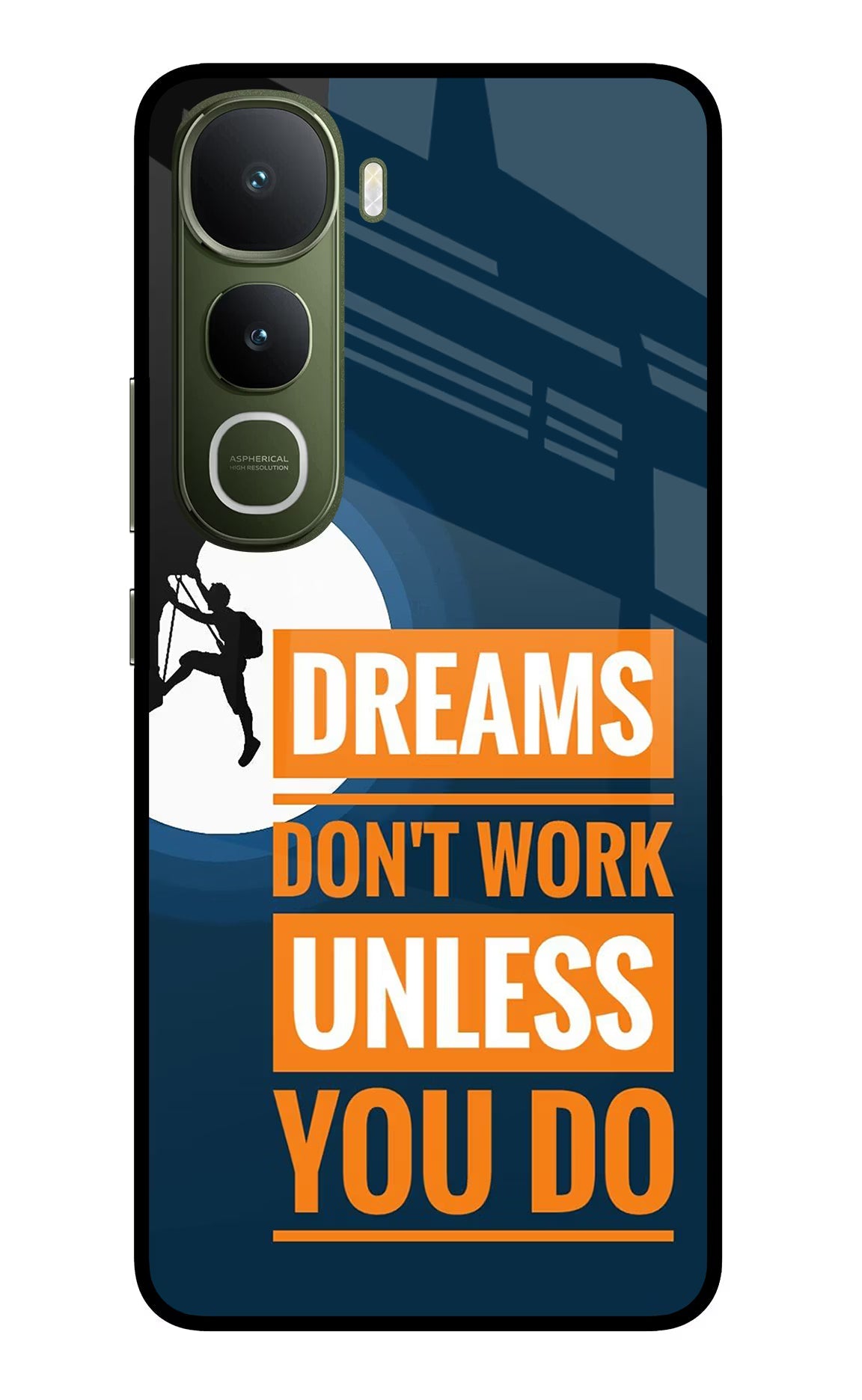 Dreams Don’T Work Unless You Do Vivo Y400 5G Glass Case