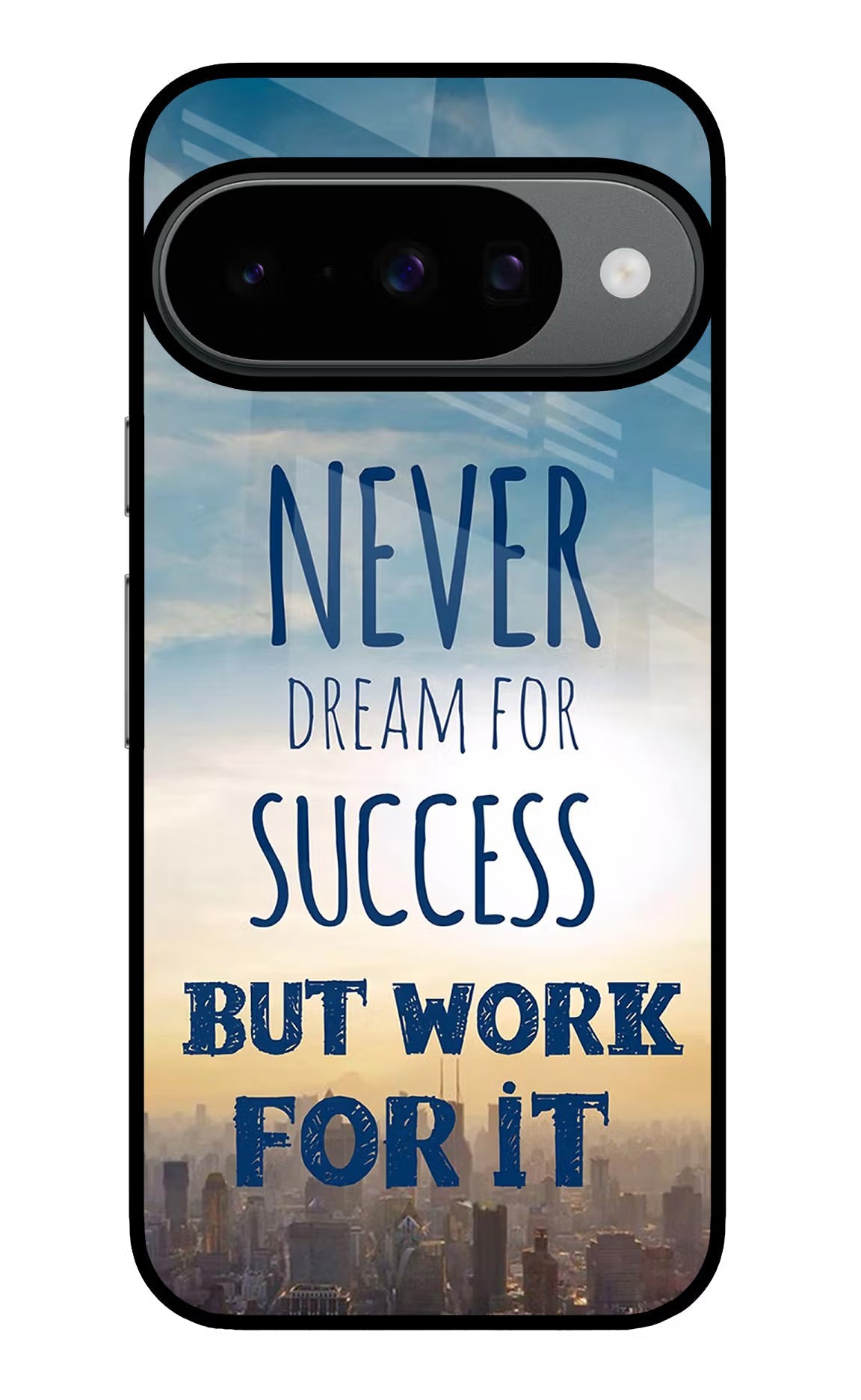 Never Dream For Success But Work For It Google Pixel 10 Back Cover