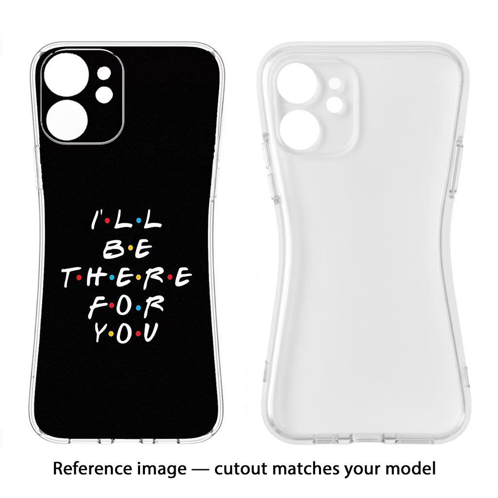 I'll Be There For You iPhone 17 Back Cover