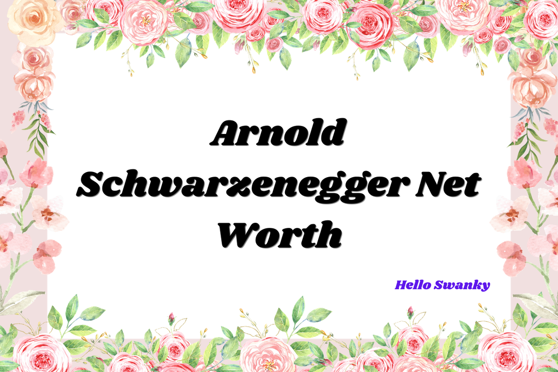 Arnold Schwarzenegger Net Worth