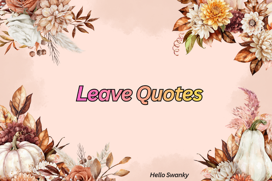 Leave Quotes