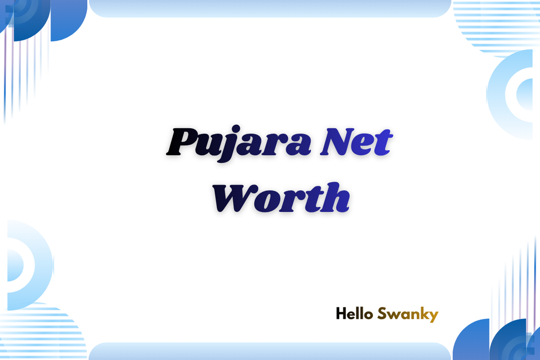 Pujara Net Worth